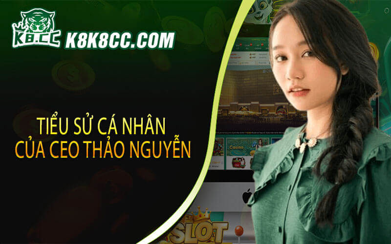 Tiểu sử cá nhân của CEO Thảo Nguyễn